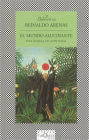 El Mundo Alucinante: Una Novela De Aventuras (Hallucinations: The Ill-Fated Peregrinations of Fray Servando)