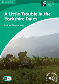Title: A Little Trouble in the Yorkshire Dales (Cambridge Discovery Readers Series), Author: Richard MacAndrew