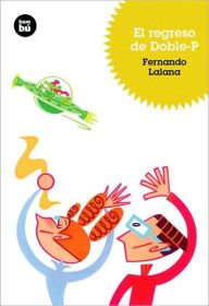 Title: El regreso de Doble-P, Author: Fernando Lalana