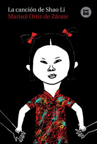 Title: La canción de Shao Li, Author: Marisol Ortiz de Zárate