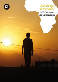 Title: ï¿½frica en el corazï¿½n, Author: Marïa Carmen de la Bandera