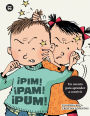 ¡Pim! ¡Pam! ¡Pum!