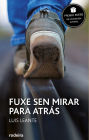 Fuxe sen mirar para atrás (Premio Edebé de Literatura Xuvenil 2016)