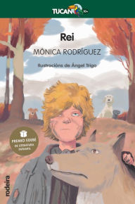 Title: REI (PREMIO EDEBÉ DE LITERATURA INFANTIL 2022), Author: Mónica Rodríguez Suárez
