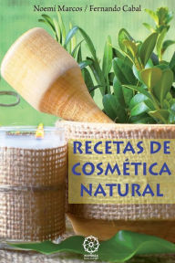 Title: Recetas de cosmetica natural, Author: Fernando Luis Cabal