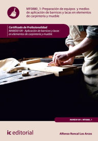 Title: Preparación de equipos y medios de aplicación de barnices y lacas en elementos de carpintería y mueble. MAMD0109, Author: Alfonso Roncal Los Arcos