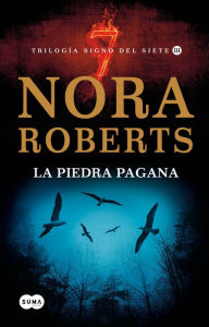 Title: La piedra pagana (Trilogía Signo del Siete 3), Author: Nora Roberts