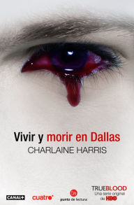 Title: Vivir y morir en Dallas, Author: Charlaine Harris
