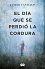 El dia que se perdio la cordura