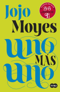 Title: Uno más uno, Author: Jojo Moyes