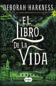 Title: El libro de la vida (El descubrimiento de las brujas 3) / The Book of Life, Author: Deborah Harkness