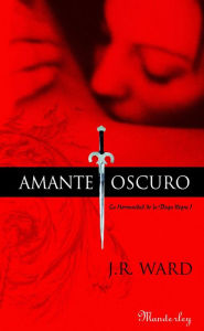 Title: Amante oscuro (Dark Lover), Author: J. R. Ward