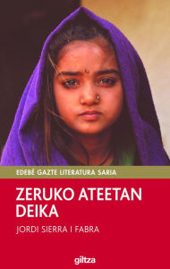 Title: Zeruko ateetan deika, Author: Jordi Sierra y Fabra