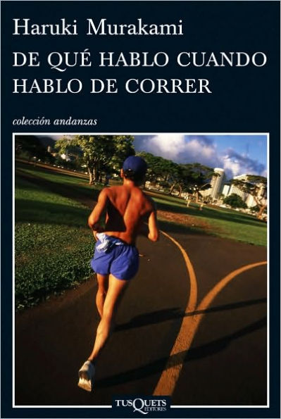 De que hablo cuando hablo de correr (What I Talk about When I Talk about Running)