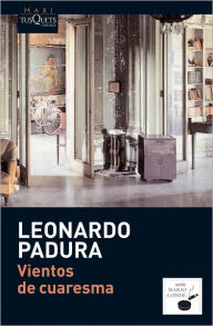 Title: Vientos de cuaresma (Havana Gold), Author: Leonardo Padura