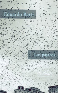 Title: Los pájaros, Author: Eduardo Berti