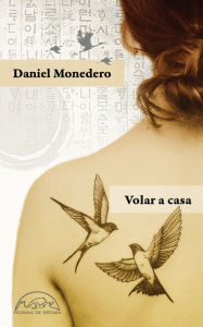 Title: Volar a casa, Author: Daniel Monedero