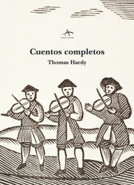 Title: Cuentos completos, Author: Thomas Hardy