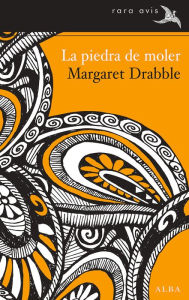 Title: La piedra de moler, Author: Margaret Drabble