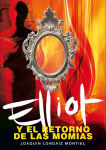 Alternative view 1 of Elliot y el retorno de las momias (Elliot Tomclyde 3)