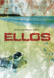 Title: Ellos, Author: César Fernández García