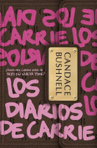 Title: Los diarios de Carrie (The Carrie Diaries), Author: Candace Bushnell