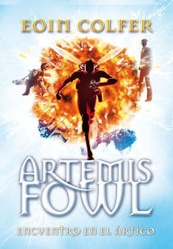 Title: Artemis Fowl; Encuentro en el Ártico, Author: Eoin Colfer