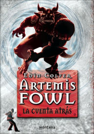 Title: Artemis Fowl; La cuenta atrás, Author: Eoin Colfer