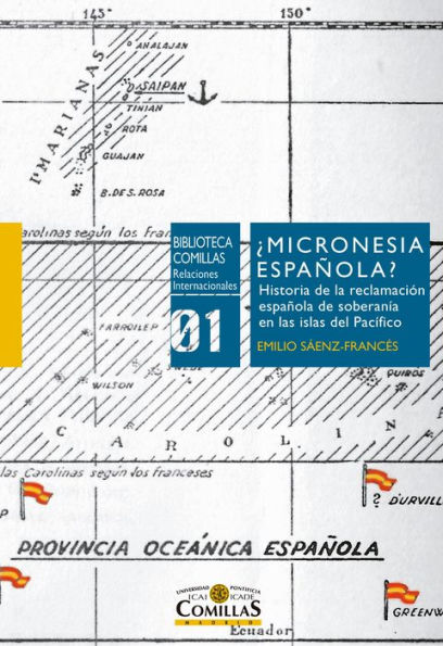 ¿Micronesia española?: Historia de la reclamación española de soberanía en las islas del Pacífico