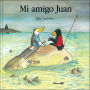 Mi Amigo Juan/ My Friend Juan