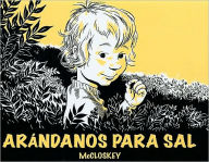 Title: Arandanos para sal, Author: Robert McCloskey