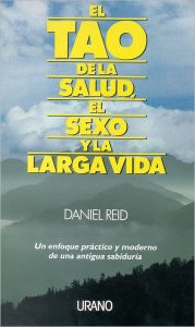 El Tao de la Salud, el Sexo y la Larga Vida - Primera Parte