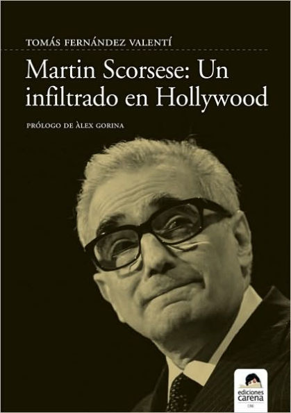 Martin Scorsese. Un infiltrado en Hollywood.