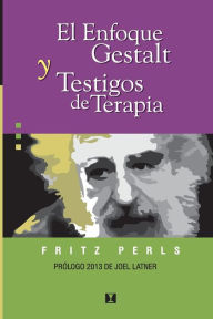 Title: El enfoque Gestalt y testigos de terapia, Author: Fritz Perls