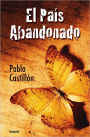 El Pais abandonado/ The Abandoned Country
