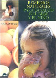 Remedios Naturales Para la Salud Del Bebe Y El Nino