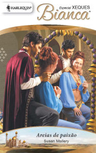 Title: Areias de paixão (The Sheik and the Runaway Princess), Author: Susan Mallery