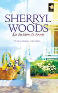 Title: La decisión de Annie (Home in Carolina), Author: Sherryl Woods