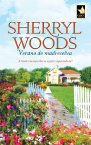 Title: Verano de madreselva (Honeysuckle Summer), Author: Sherryl Woods