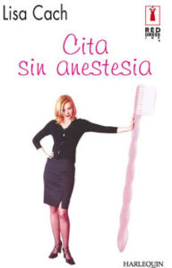 Title: Cita sin anestesia, Author: Lisa Cach