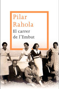 Title: El carrer de l'Embut, Author: Pilar Rahola