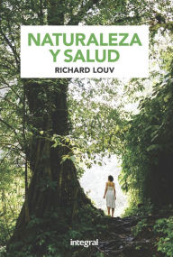 Title: Naturaleza y salud, Author: Richard Louv