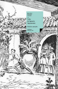 Title: Vida de Ignacio Agramonte, Author: Juan José Expósito Casasús