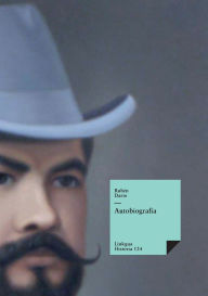 Title: Autobiografía de Rubén Darío, Author: Rubén Darío
