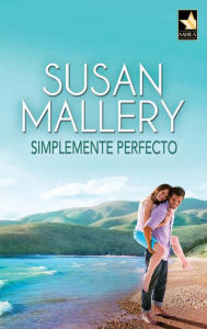 Title: Simplemente perfecto: Un romance dorado (Finding Perfect), Author: Susan Mallery