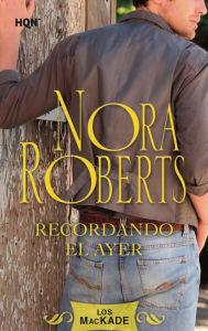 Title: Recordando el ayer: Los Mackade (1), Author: Nora Roberts