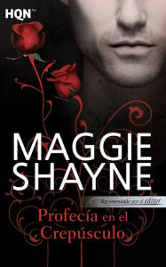 Title: Profecï¿½a en el crepï¿½sculo, Author: Maggie Shayne