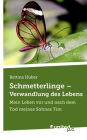 Schmetterlinge - Verwandlung Des Lebens