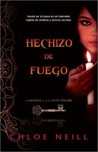 Title: Hechizo de fuego (Firespell), Author: Chloe Neill