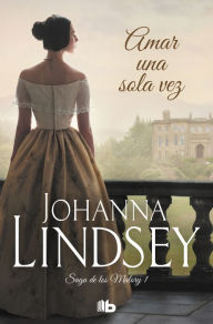 Title: Amar una sola vez (Saga de los Malory 1), Author: Johanna Lindsey